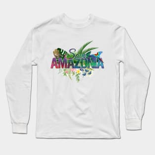 Save Amazon Rainforest Long Sleeve T-Shirt